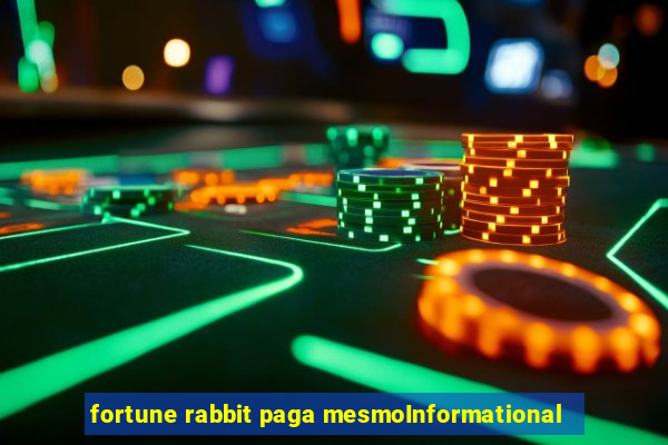 fortune rabbit paga mesmoInformational